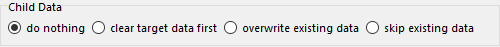 Child data restore options (visible/enabled options depend on data type)